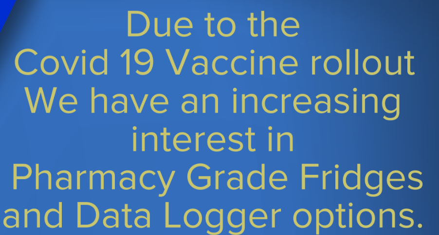 Pharmacy Grade Fridges and Data Logger options.